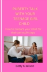 Image for Puberty Talk with Your Teenage Girl Child : How to prepare your child for her first period;9 steps