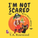 Image for I&#39;m not scared with Billy Brave