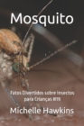 Image for Mosquito : Fatos Divertidos sobre Insectos para Criancas #19
