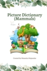 Image for Picture Dictionary (Mammals) : Learn the Name and Spelling with Images