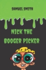 Image for Nick The Booger Picker