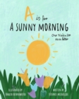 Image for A Sunny Morning - Haiku Alphabet Book : Learn my ABC&#39;s through kids poetry