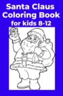 Image for Santa Claus Coloring Book for kids 8-12 : Coloring Book