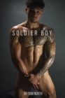 Image for Soldier Boy : A Hot and Steamy Straight To Gay MM Erotic Romance Story