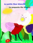 Image for La petite fleur blanche - La peque?a flor blanca
