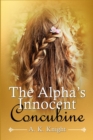 Image for The Alpha&#39;s Innocent Concubine
