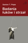 Image for Badania lukow i strzal