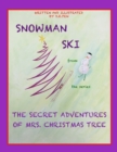 Image for Snowman Ski from the series The Secret Adventures of Mrs. Christmas Tree