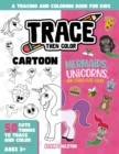Image for Trace Then Color : Mermaids, Unicorns, and Other Cute Stuff: A Tracing and Coloring Book for Kids