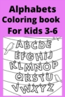 Image for Alphabets Coloring book For Kids 3-6