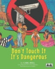 Image for Don&#39;t Touch it it&#39;s dangerous.