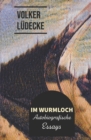 Image for Im Wurmloch : Autobiografische Essays