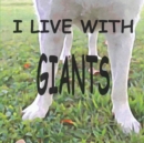 Image for I Live with Giants