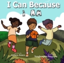 Image for I Can Because I Am