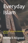 Image for Everyday Islam : 365 Days of Living Your Life for Allah. Book #3