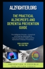 Image for The Practical Alzheimer&#39;s and Dementia Prevention Guide