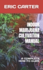 Image for Indoor Marijuana Cultivation Manual