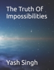 Image for The Truth Of Impossibilities