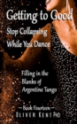 Image for Getting to Good Stop Collapsing While You Dance