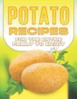 Image for Potato Recipes for the Entire Family to Enjoy