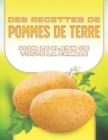 Image for Des Recettes de Pommes de Terre Pour Le Plaisir de Toute La Famille