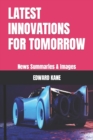 Image for Latest Innovations for Tomorrow : News Summaries &amp; Images