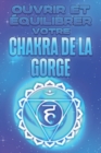 Image for Ouvrir Et Equilibrer Votre Chakra de la Gorge : Ouvrir et equilibrer vos Charka&#39;s #4