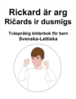 Image for Svenska-Lettiska Rickard ar arg / Ricards ir dusmigs Tvasprakig bilderbok foer barn