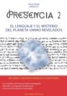 Image for PRESENCIA 2 - el lenguaje yel misterio del planeta UMMO revelado - NB