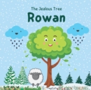 Image for Rowan The Jealous Tree