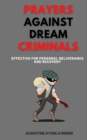Image for Prayers Against Dream Criminals : Effective for Personal Deliverance and Recovery