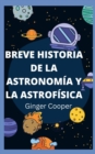 Image for BREVE HISTORIA DE LA ASTRONOMIA Y LA ASTROFISICA