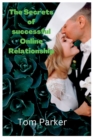 Image for The Secrets of Successful online relationship