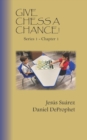 Image for Give Chess a Chance! : Series One Chapter One