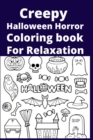 Image for Creepy Halloween Horror Coloring book For Relaxation