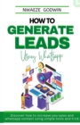 Image for How To Generate Leads Using Whatsapp : whatsapp marketing made easy