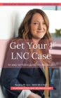 Image for Get Your First LNC Case : An Easy-to-Follow Guide to Success