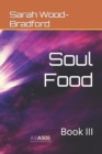 Image for Soul Food : Book III