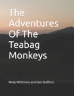 Image for The Adventures Of The Teabag Monkeys