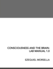 Image for Consciousness and the Brain : Lab Manual 1.0