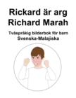 Image for Svenska-Malajiska Rickard ar arg / Richard Marah Tvasprakig bilderbok foer barn