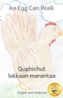 Image for An Egg Can Walk : The Wisdom of Patience and Chickens in Tambarsa and English