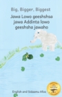 Image for Big, Bigger, Biggest : The Frog That Tried To Outgrow the Elephant in Sidaamu Afoo and English