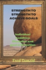 Image for Strength to strength to achieve goals