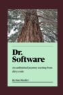 Image for Dr. Software : An unfinished journey starting from dirty code
