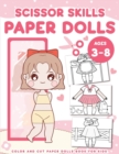 Image for Scissor Skills Paper Dolls : Paper Dolls Color and Cut Activity Fashion Book for Kids ages 3-8