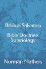 Image for Biblical Salvation The Bible Doctrine of Soteriology
