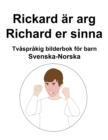 Image for Svenska-Norska Rickard ar arg / Richard er sinna Tvasprakig bilderbok foer barn