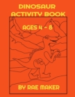 Image for Dinosaur Activity Book Ages 4 - 8
