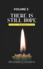 Image for There is Still Hope (Volume 2) : A Compilation of Redeeming Love Messages